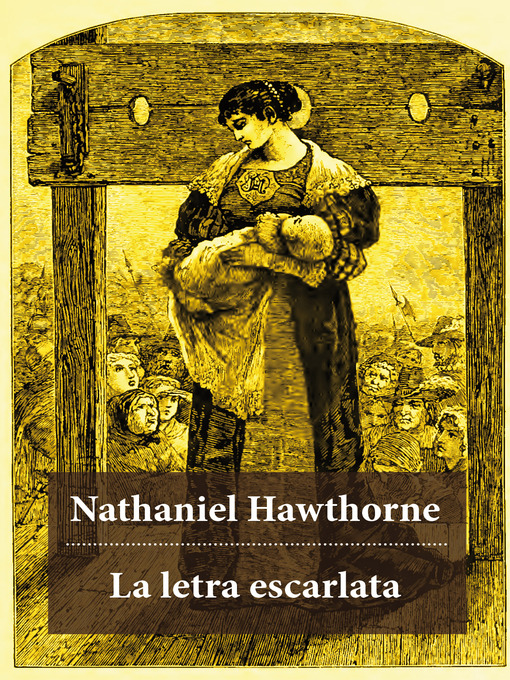 Title details for La letra escarlata by Nathaniel  Hawthorne - Available